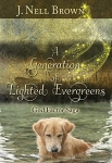 A Generation of Lighted Evergreens by J. Nell Brown