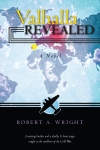 Valhalla Revealed by Robert A. Wright