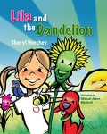 Lila and the Dandelion by Sheryl Hershey