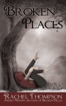 Broken Places by Rachel Thompson