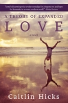 A Theory of Expanded Love by Caitlin Hicks