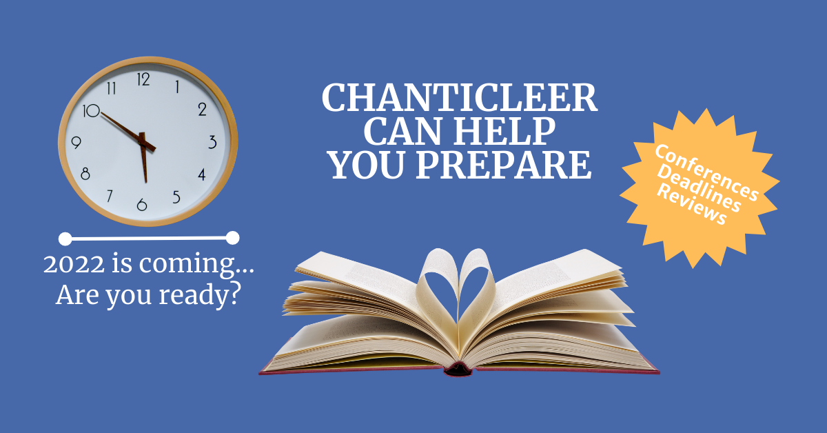 A Clock and a Book with the words "2022 is coming... Are you ready? Chanticleer can help you prepare -- Conferences, Deadlines, Reviews