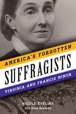 America's Forgotten Suffragists Virginia and Francis Minor Cover